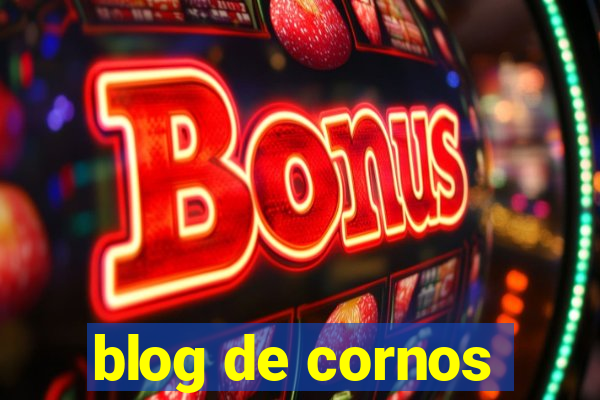 blog de cornos